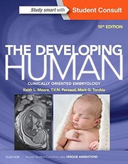 Cover of: The Developing Human by Keith L. Moore BA  MSc  PhD  DSc  FIAC  FRSM  FAAA, T. V. N. Persaud MD  PhD  DSc  FRCPath (Lond.)  FAAA, Mark G. Torchia MSc  PhD