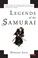 Cover of: Legends of the Samurai