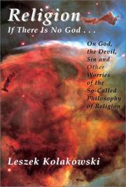 Cover of: Religion: if there is no God-- : on God, the Devil, sin, and other worries of the so-called philosophy of religion