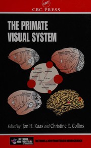 The primate visual system by Jon H. Kaas