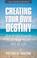 Cover of: Creating Your Own Destiny