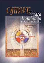 Cover of: Ojibwe Waasa Inaabidaa: We Look in All Directions