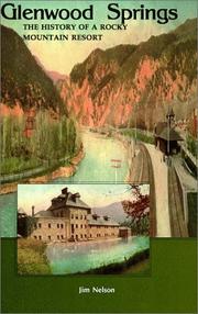 Cover of: Glenwood Springs: the history of a Rocky Mountain resort