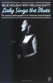 Lady sings the blues by Billie Holiday, William Dufty