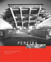 Cover of: William Pereira by edited by James Steele ; with a contribution by Ray Watson ; including photographs by Julius Shulman and Wayne Thom.