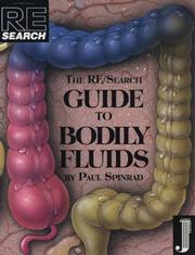 Cover of: The RE/Search Guide to Bodily Fluids | Paul Spinrad