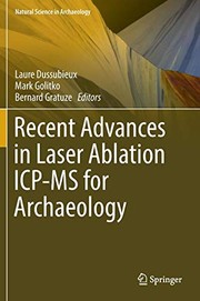 Cover of: Recent Advances in Laser Ablation ICP-MS for Archaeology by Laure Dussubieux, Mark Golitko, Bernard Gratuze