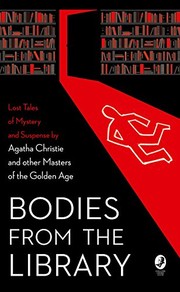 Cover of: Bodies from the Library: Lost Tales of Mystery and Suspense by Agatha Christie and other Masters of the Golden Age