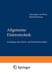 Cover of: Allgemeine Elektrotechnik. Grundlagen der Gleich- und Wechselstromlehre.