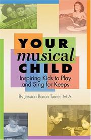 Your Musical Child by Jessica Baron Turner