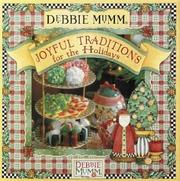 Cover of: Debbie Mumm's Joyful Traditions for the Holidays