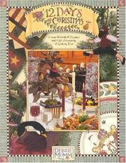 Cover of: Debbie Mumm 12 Days Of Christmas: Create Warmth and Elegance With Gift, Decorating and Quilting Ideas