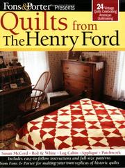 Cover of: Fons & Porter presents quilts from the Henry Ford: 24 vintage quilts celebrating American quiltmaking.