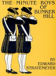 Cover of: The minute boys of Bunker Hill by Edward Stratemeyer
