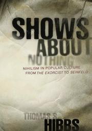 Cover of: Shows about nothing: nihilism in popular culture from the Exorcist to Seinfeld