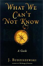 What we can't not know by J. Budziszewski