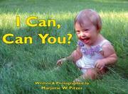 Cover of: I Can, Can You? by Marjorie W. Pitzer