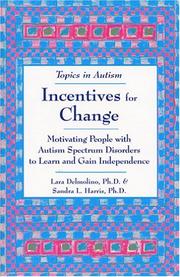 Cover of: Incentives for Change by Lara, Ph.D. Delmolino, Harris, Sandra L.