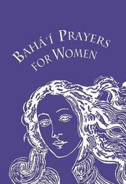 Cover of: Baha'i Prayers for Women by بهاء الله, Terry Culhane