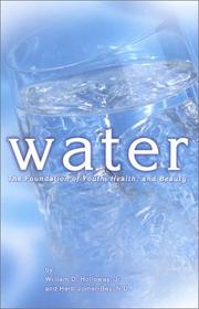 Cover of: Water: The Foundation of Youth, Health, and Beauty