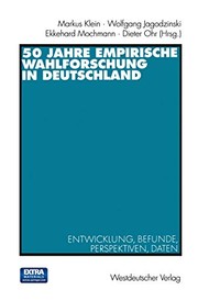 Cover of: 50 Jahre empirische Wahlforschung in Deutschland