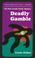 Cover of: Deadly Gamble