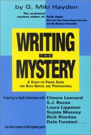 Cover of: Writing the mystery: a start-to-finish guide for both novice and professional