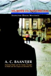 Cover of: Murder in Amsterdam (Inspector Dekok Mysteries) by A.C. Baantjer