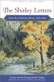 Cover of: The  Shirley letters from the California mines, 1851-1852 | Louise Amelia Knapp Smith Clappe