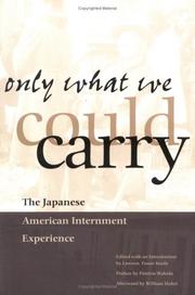 Cover of: Only what we could carry by edited with introduction by Lawson Fusao Inada ; preface by Patricia Wakida ; afterword by William Hohri.