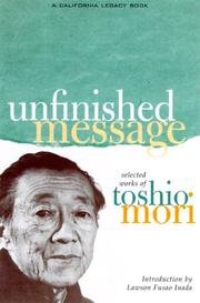 Cover of: Unfinished message: selected works of Toshio Mori