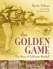 Cover of: The golden game: the story of California baseball