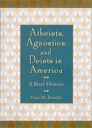 Atheists, agnostics, and deists in America by Peter M. Rinaldo