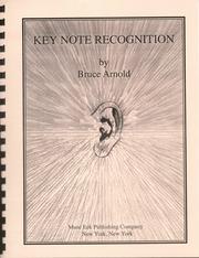 Cover of: A KEY NOTE RECOGNITION:  Relative Pitch Ear Training Exercise