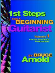 Cover of: 1st Steps for a Beginning Guitarist, Chords and Chord Progressions