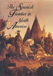Cover of: The Spanish frontier in North America by David J. Weber