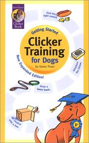 Cover of: Clicker training for dogs by Karen Pryor