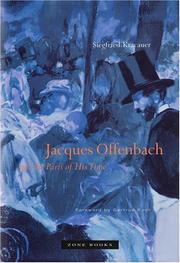 Cover of: Jacques Offenbach and the Paris of his time by Siegfried Kracauer