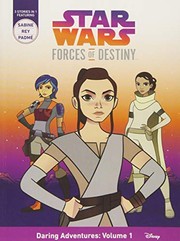 Star Wars - Forces of Destiny - Daring Adventures - Volume 1 by Emma Carlson Berne