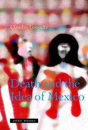 Death and the idea of Mexico by Claudio Lomnitz-Adler