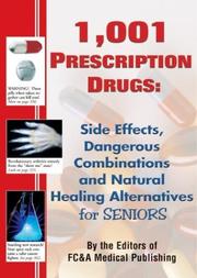 Cover of: 1,001 Prescription Drugs : Side Effects, Dangerous Combinations and Natural Healing Alternatives for Seniors (For Seniors)