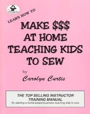 Cover of: Make $$$ At Home Teaching Kids To Sew (Learn how to) | 