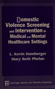 Cover of: Domestic violence screening and intervention in medical and mental healthcare settings by L. Kevin Hamberger
