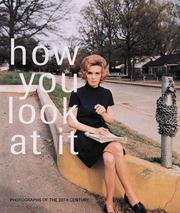 Cover of: How You Look At It: Photographs of the 20th Century