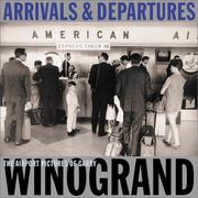 Cover of: Arrivals & Departures: The Airport Pictures of Garry Winogrand