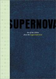 Cover of: Supernova: Art of the 1990s From the Logan Collection
