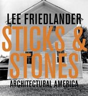 Cover of: Lee Friedlander: Sticks & Stones