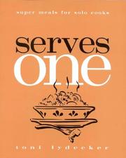 Cover of: Serves one: super meals for solo cooks