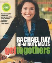 Cover of: Get Togethers: Rachel Ray 30-Minute Meals