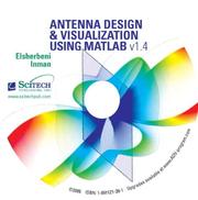 Cover of: Antenna Design & Visualization Using MATLAB, Version 1.4 by Atef Z. Elsherbeni